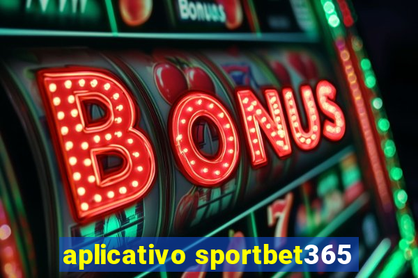 aplicativo sportbet365